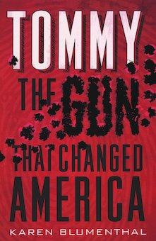 Tommy: The Gun That Changed America