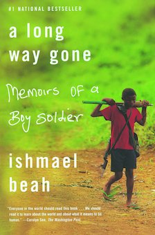 A Long Way Gone: Memoirs of a Boy Soldier