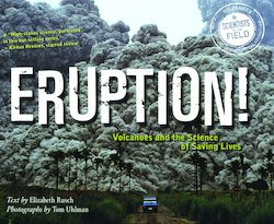 Eruption!: Volcanoes and the Science of Saving Lives