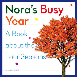 Nora's Busy Year: A Book About the Four Seasons