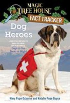 Dog Heroes: A Nonficiton Companion to Magic Tree House #46: Dogs in the Dead of the Night