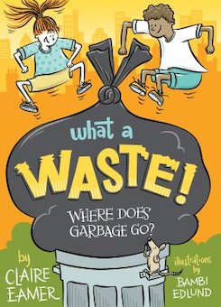 What a Waste! Where Does Garbage Go?