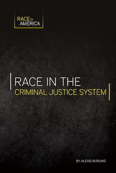 Race in the Criminal Justice System