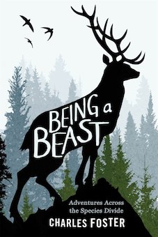 Being a Beast: Adventures Across the Species Divide