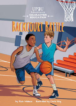 Backcourt Battle: An Up2U Character Education Adventure