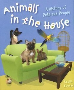 Animals in the House: A History of Pets and People