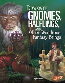 Discover Gnomes, Halflings, and Other Wondrous Fantasy Beings