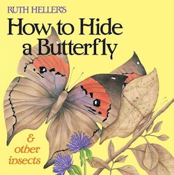 Ruth Heller's How to Hide a Butterfly & Other Insects: And Other Insects