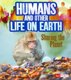 Humans and Other Life on Earth: Sharing the Planet