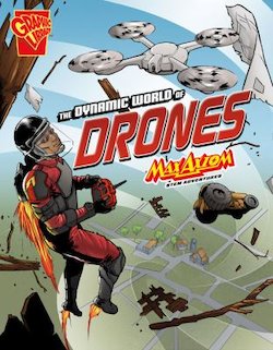 The Dynamic World of Drones: Max Axiom STEM Adventures