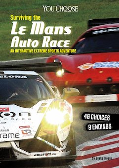 Surviving the LeMans Auto Race: An Interactive Extreme Sports Adventure