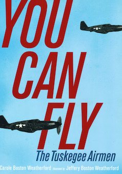 You Can Fly: The Tuskegee Airmen