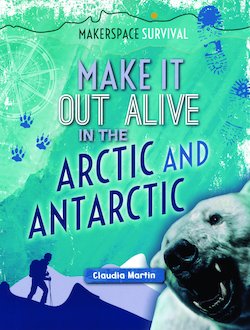 Make It out Alive in the Arctic and Antarctic