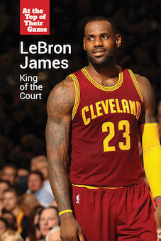 LeBron James: King of the Court