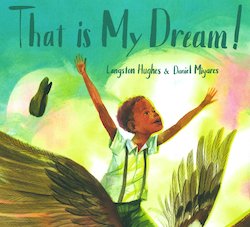 That Is My Dream!: A Picture Book of Langston Hughes's Dream Variation