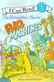 The Berenstain Bears' Big Machines