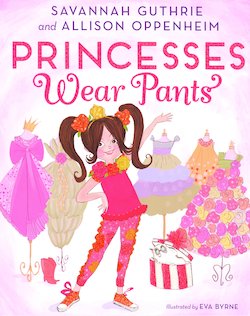 Princesses Wear Pants