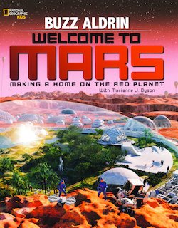 Welcome to Mars: Making a Home on the Red Planet