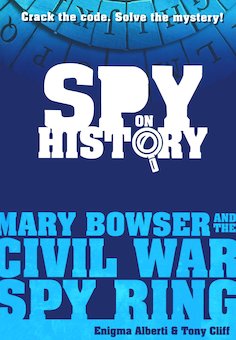 Mary Bowser and the Civil War Spy Ring