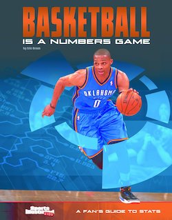 Basketball Is a Numbers Game: A Fan's Guide to Stats