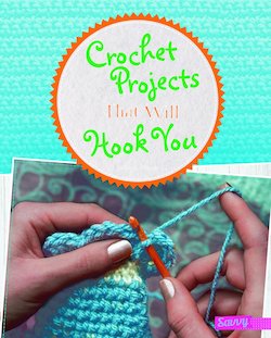 Crochet Projects That Will Hook You