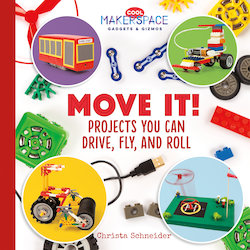 Move It! Projects You Can Drive, Fly, and Roll