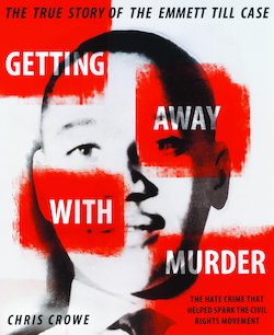 Getting Away with Murder: The True Story of the Emmett Till Case