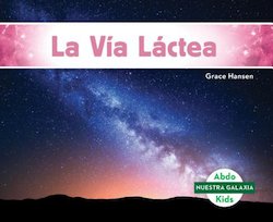 La Via Lactea (The Milky Way)