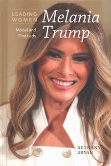 Melania Trump: Model and First Lady - Perma-Bound Books