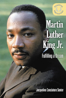 Martin Luther King Jr.: Fulfilling a Dream