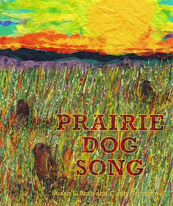 Prairie Dog Song: The Key to Saving North America's Grasslands