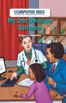 My Dad Develops Software: Careers in Computers