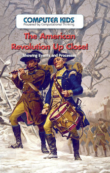 The American Revolution up Close!: Showing Events and Processes