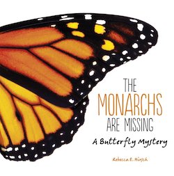 The Monarchs Are Missing: A Butterfly Mystery