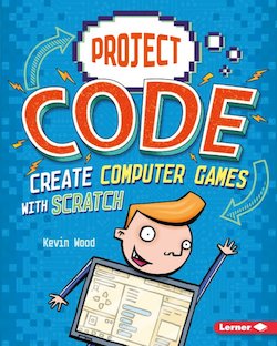 Create Computer Games with Scratch