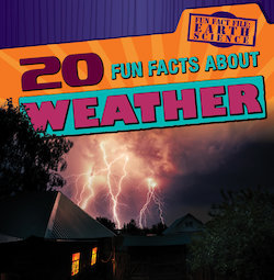 20 Fun Facts About Weather