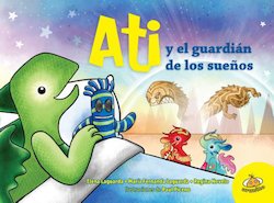 Ati el Guardian de los Suenos (Ati the Guardian of Dreams)