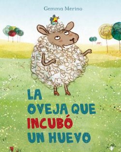 La oveja que incubo un huevo (The Sheep Who Hatched an Egg)