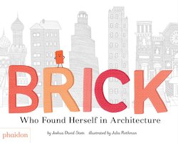 Brick: Who Found Herself in Architecture