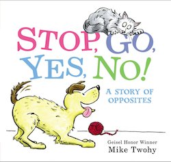 Stop, Go, Yes, No! a Story of Opposites