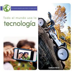 Todo el mundo usa la tecnologia (Everyone Uses Technology)