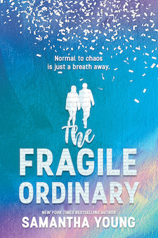 The Fragile Ordinary