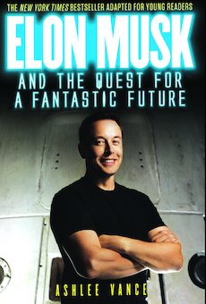 Elon Musk and the Quest for a Fantastic Future, Young Reader's Edition