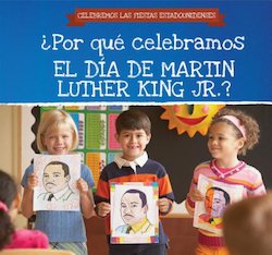 Por que celebramos el Dia de Martin Luther King Jr.? (Why Do We Celebrate Martin Luther King Jr. Day?)