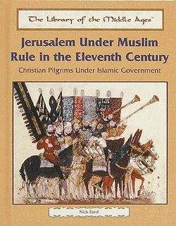 muslim rule under jerusalem islamic pilgrims century eleventh government christian bound perma nick ford
