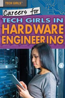 Careers for Tech Girls in Hardware Engineering