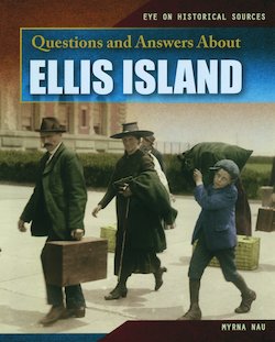 Questions and Answers About Ellis Island