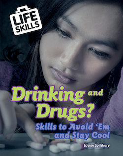 Drinking and Drugs?: Skills to Avoid 'Em and Stay Cool