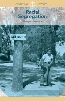 Racial Segregation: Plessy V. Ferguson