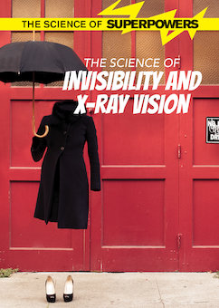 The Science of Invisibility and X-ray Vision